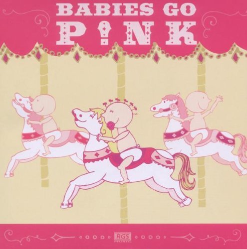 Babies Go Pink/Babies Go Pink